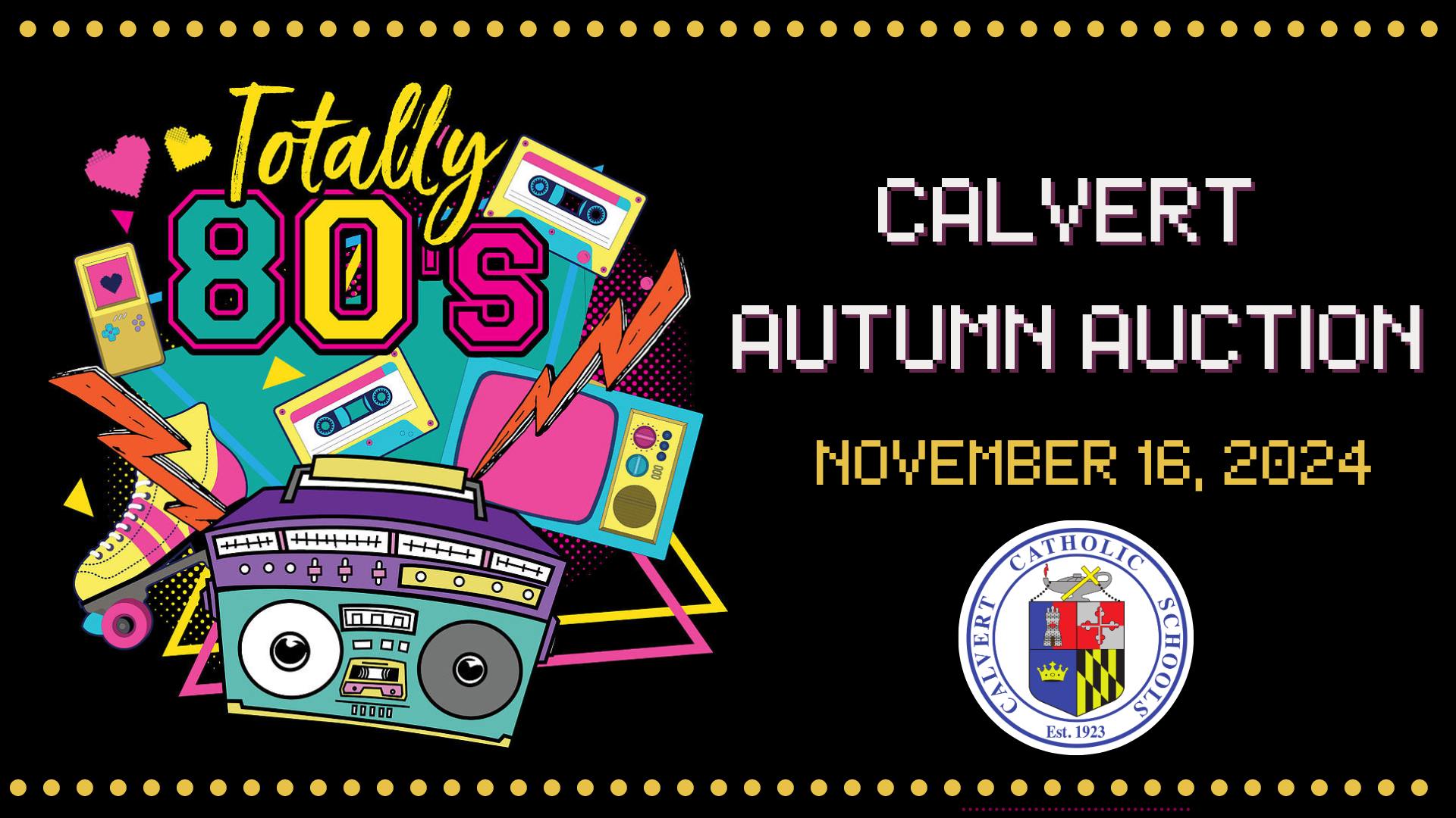 Totally 80s - 40th Annual Calvert Autumn Auction