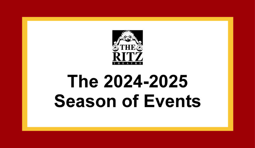 The Ritz Theatre Announces New 2024-2025 Season